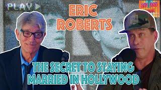 Eric Roberts: The Secret To Staying Married Working In Hollywood | Stephen Baldwin | One Bad Movie