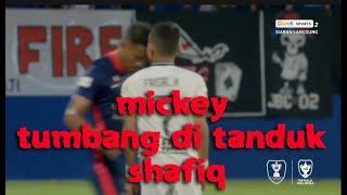 Mickey tumbang ditanduk Shafiq Rahim..