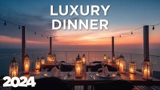 Luxury Dinner - Lounge Mix  Coastal Dining