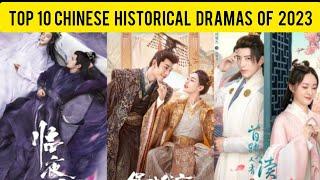 Top 10 Chinese Historical Dramas of 2023 | Dramovia