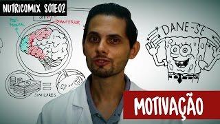 A Ciência da Motivação | Nutricomix S01e02