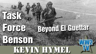 Task Force Benson - Beyond El Guettar - General Patton's Offensive