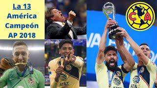 La 13 | América Campeón | Apertura 2018 Liga MX | Liguilla completa.