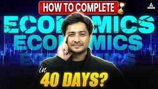 Master Class 12 Economics in 40 Days | Detailed Day Wise Study Plan! | Board Exam 2025