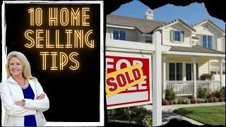 10 Tips To Sell Your House Fast | 10 Home Selling Tips