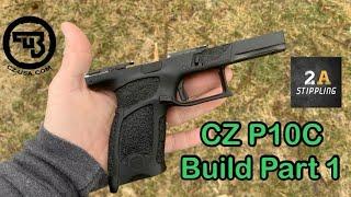 CZ P10c Build Part 1 / I Need Your Help! / 2A Stippling