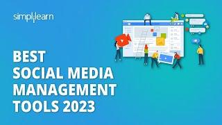  Best Social Media Management Tools 2023 | Top 10 Social Media Tools 2023 | Simplilearn