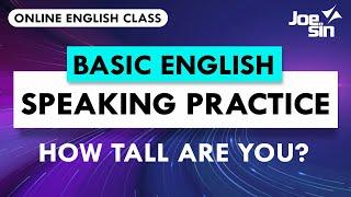 Basic Speaking Practice: How Tall Are You? | Joesin Translation