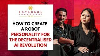 How to Create a Robot Personality for the Decentralised AI Revolution - IBW23