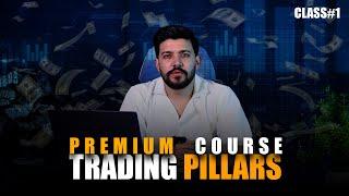 My Premium Paid Forex Course Is Out Now. Chapter 1: PILLARS OF TRADING | PREMIUM COURSE