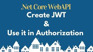 Create JWT in ASP.NET Core and use it for Authorization