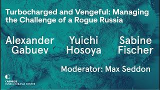 Turbocharged and Vengeful: Managing the Challenge of a Rogue Russia