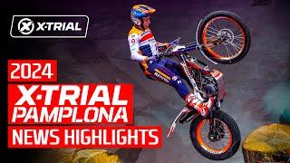 2024 X-TRIAL PAMPLONA  (Spain) | News Highlights