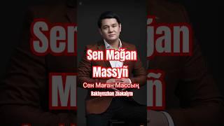  Сен Маған Массың (Sen Mağan Massyñ) – Lip Sync Tribute | Rakhymzhan Zhakaiym
