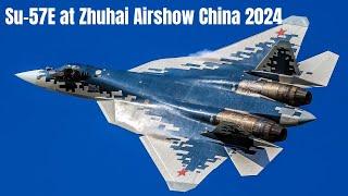 Visuals of Russian Su-57E 5th Generation Fighter Aircraft at Zhuhai Airshow China 2024