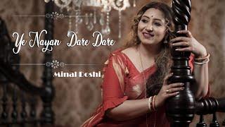 Ye Nayan Dare Dare | Lata Mangeshkar | Hemant Kumar | Ft. Minal Doshi