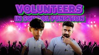 VOLUNTEERS IN SCHOOL FUNCTIONS |SHORT SKETCH|