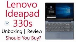 Lenovo IdeaPad 330S: Unboxing, Review, & Performance Analysis #CameraTechReviews, #Unboxing #reviews