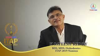 Ideal Teaching Awards Programme -ITAP-2019 Nominee K.SATEESH REDDY-BDS, MDS, Orthodontics