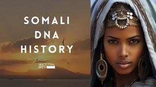 SOMALI DNA HISTORY 
