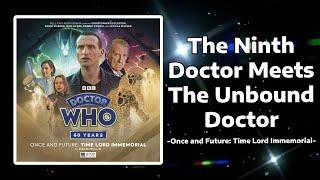 The Ninth Doctor Meets The Unbound Doctor - "Once and Future: Time Lord Immemorial" Clip