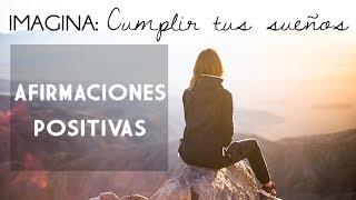 IMAGINA: Cumplir tus sueños | AFIRMACIONES POSITIVAS | LEY DE LA ATRACCIÓN |   EASY ZEN