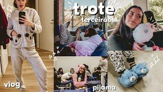 VLOG TROTE TERCEIRÃO (pijama) 