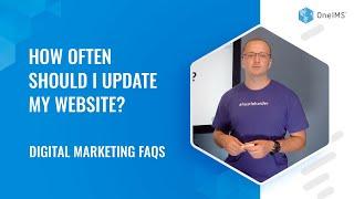 How Often Should I Update My Website? | Digital Marketing FAQs