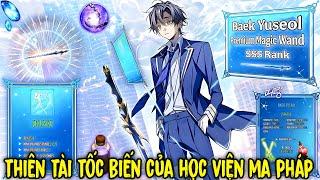 SIÊU PHẨM MANHWA | THIÊN TÀI TỐC BIẾN CỦA HỌC VIỆN MA PHÁP | REVIEW TRUYỆN TRANH
