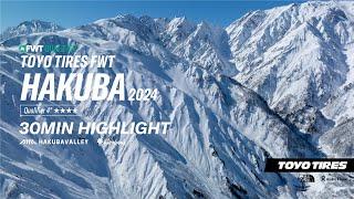 2024 TOYO TIRES FWT HAKUBA QUALIFIER 4*  30MIN HIGHLIGHT