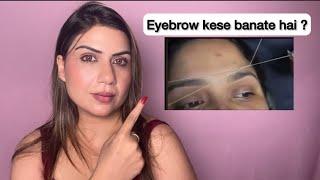 Class 1 | Eyebrow को शेप देना / धागे से केची कैसे बनाये /how to to threading at parlour |