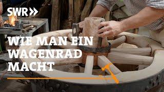 How to construct a wagon wheel | SWR Handwerkskunst