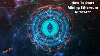 How To Start Mining Ethereum Using Windows | 2024 Guide