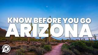THINGS TO KNOW BEFORE YOU GO TO ARIZONA