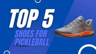 The 5 Best Pickleball Shoes To Take Your Game To The Next Level