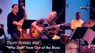 Thom Rotella 4Tet - "Who Dat", Alvas Showroom