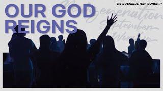 Our God Reigns I 뉴제너레이션워십 | NEWGEN WORSHIP | 천관웅 I 20220903 예배 I 한 곡 영상