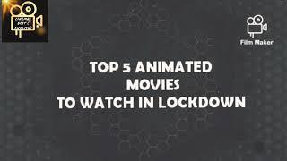 Top 5 Animated movies to watch in Lockdown ... CINEMA'S BEST
