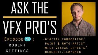 "Ask the VFX PRO'S" EPISODE 19: Robert Gittings