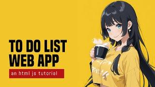 To Do List In HTML Javascript (Serverless Web App)