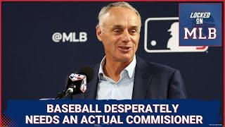 MLB Desperately Needs An ACTUAL Commisioner