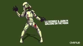 Lu George, Juan M. - Walking On The Moon (Original Mix)