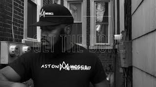 Aston Mosci - Get The Dope Official Video