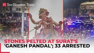 Gujarat: 33 accused arrested for pelting stones at ‘Ganesh pandal’ in Surat