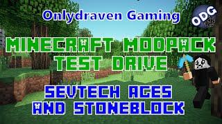 Onlydraven Gaming Test Drive - Episode 1 - Sevtech Ages & Stoneblock 2