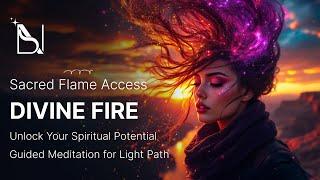‍️ Sacred Flame Meditation: Divine Fire Access  | Light Path