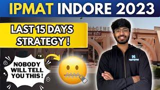 IPMAT Indore 2023 last 15 day tips ! | How to crack IPMAT Indore in 2 weeks | Bhavya Taneja