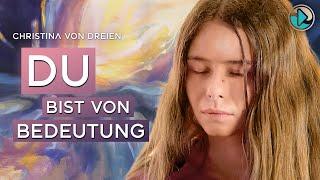 Du bist von Bedeutung! – Christina von Dreien