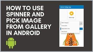 pick image from gallery android - spinner in android