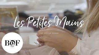 Dior's Les Petites Mains 'The Little Hands' | The Business of Fashion (Sponsored)